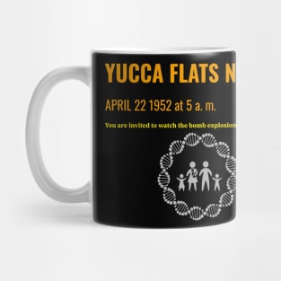 Come to Yucca Flats Mug